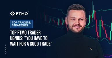 TOP FTMO Trader Ugnius: "You have to wait for a good trade"