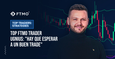 TOP FTMO Trader Ugnius: "Hay que esperar a un buen trade"