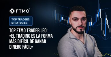 Top FTMO Trader Leo: «El trading es la forma más difícil de ganar dinero fácil»