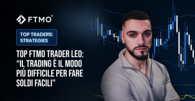 Top FTMO Trader Leo: “Il trading è il modo più difficile per fare soldi facili”