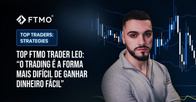 Top FTMO Trader Leo: “O trading é a forma mais difícil de ganhar dinheiro fácil”