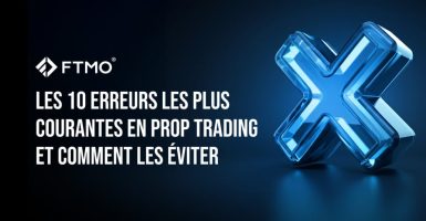 Les 10 Erreurs les Plus Courantes en Prop Trading et Comment les Éviter FR