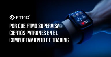 Por qué FTMO supervisa ciertos patrones en el comportamiento de trading ES