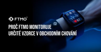 Proč FTMO monitoruje určité vzorce v obchodním chování CS
