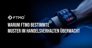Warum FTMO bestimmte Muster im Handelsverhalten überwacht DE